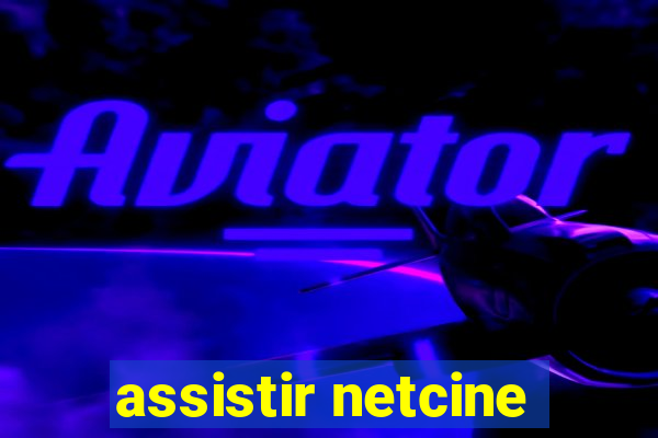 assistir netcine